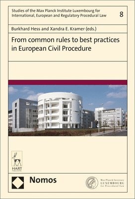 From Common Rules to Best Practices in European Civil Procedure 1