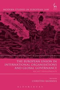 bokomslag The European Union in International Organisations and Global Governance