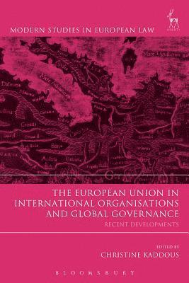 The European Union in International Organisations and Global Governance 1
