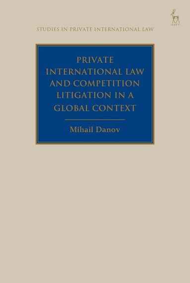 bokomslag Private International Law and Competition Litigation in a Global Context