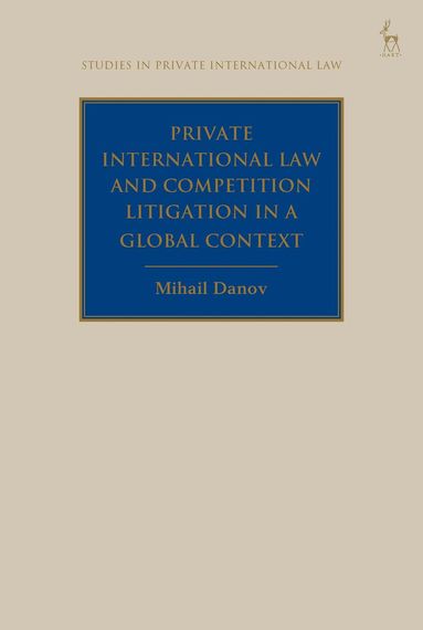 bokomslag Private International Law and Competition Litigation in a Global Context