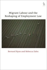 bokomslag Migrant Labour and the Reshaping of Employment Law