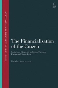 bokomslag The Financialisation of the Citizen