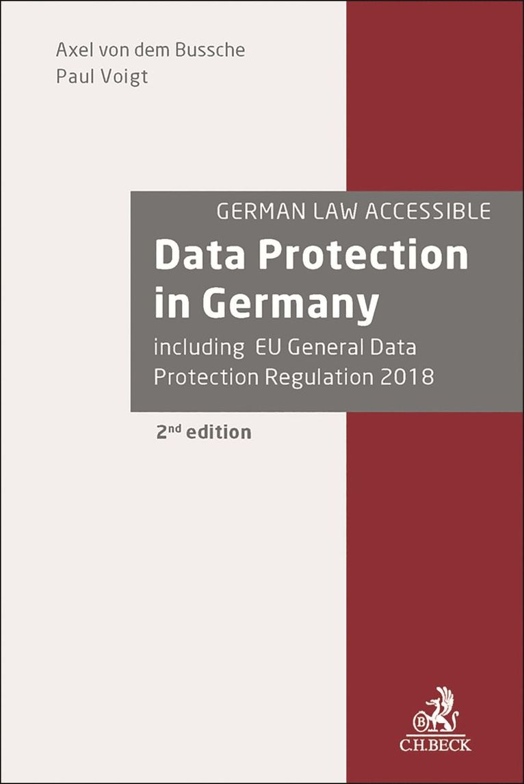 Axel Freiherr von dem Bussche, Paul Voigt, Axel Freiherr von dem (Taylor Wessing) Bussche, Paul (Taylor Wessing) Voigt, Axel Freiherr Von Dem Bussche - Data Protection in Germany, Inbunden
