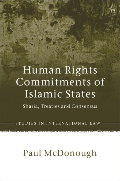 Paul McDonough - Human Rights Commitments of Islamic States, Inbunden