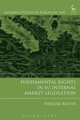 Fundamental Rights in EU Internal Market Legislation 1