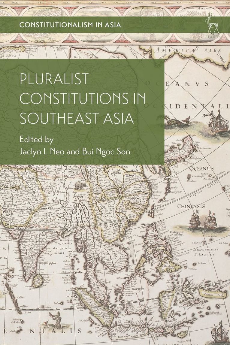 Jaclyn L Neo, Ngoc Son Bui, Dr Jaclyn L (National University of Singapore) Neo, UK) Bui, Ngoc Son (University of Oxford, Jaclyn L. Neo - Pluralist Constitutions in Southeast Asia, Inbunden