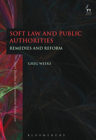 Greg Weeks - Soft Law and Public Authorities, Häftad
