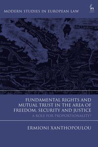 bokomslag Fundamental Rights and Mutual Trust in the Area of Freedom, Security and Justice