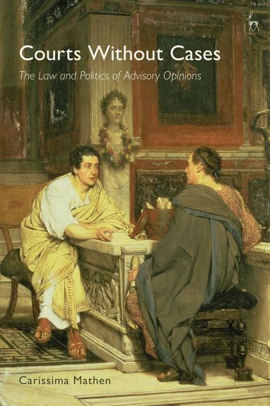Carissima Mathen - Courts Without Cases, Inbunden
