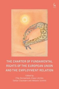 bokomslag The Charter of Fundamental Rights of the European Union and the Employment Relation