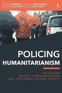 bokomslag Policing Humanitarianism