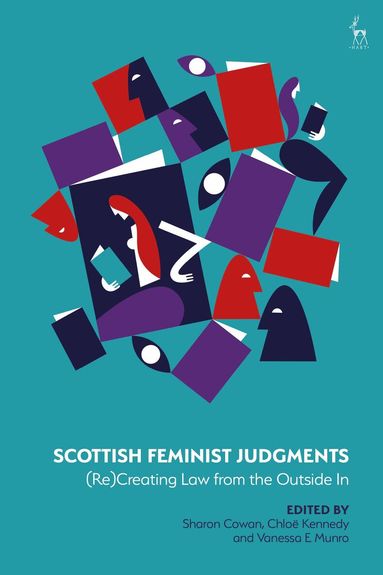 Sharon Cowan, Chloë Kennedy, Vanessa E Munro - Scottish Feminist Judgments, Inbunden