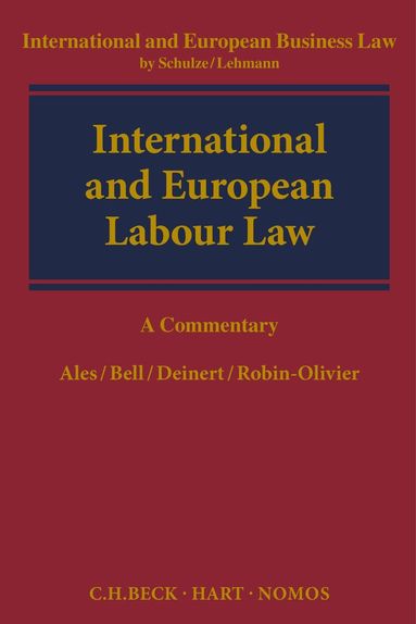 Edoardo Ales, Mark Bell, Olaf Deinert, Sophie Robin-Olivier - International and European Labour Law, Inbunden