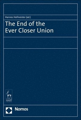 Hannes Hofmeister - End of the Ever Closer Union, Inbunden