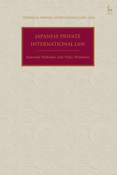 Kazuaki Nishioka, Yuko Nishitani, Anselmo Reyes - Japanese Private International Law, Inbunden