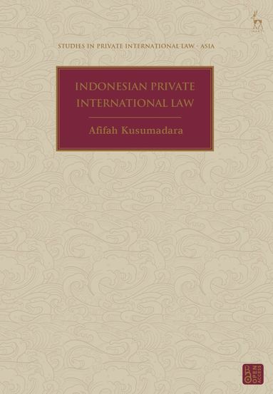 Afifah Kusumadara, Anselmo Reyes - Indonesian Private International Law, Inbunden