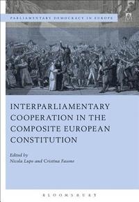bokomslag Interparliamentary Cooperation in the Composite European Constitution