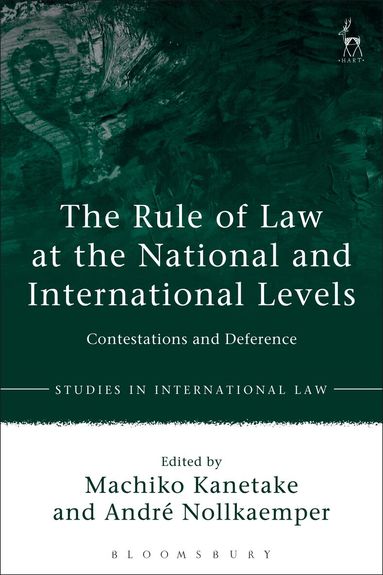 Machiko Kanetake, André Nollkaemper - Rule of Law at the National and International Levels, Häftad