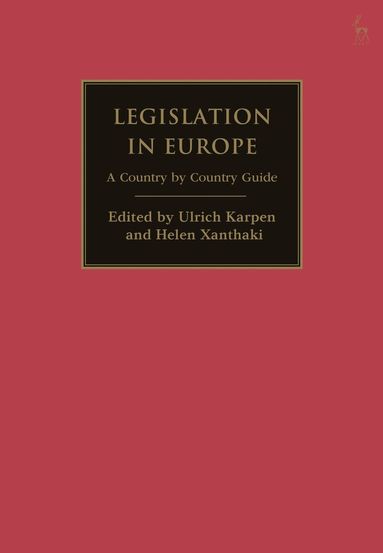 Ulrich Karpen, Helen Xanthaki - Legislation in Europe, Inbunden