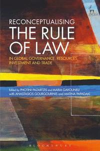 bokomslag Reconceptualising the Rule of Law in Global Governance, Resources, Investment and Trade