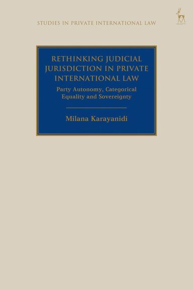 bokomslag Rethinking Judicial Jurisdiction in Private International Law