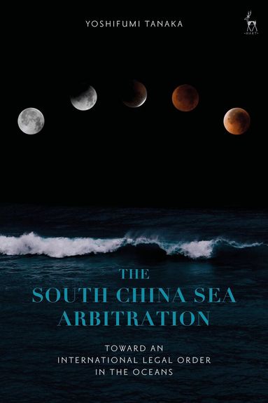 Yoshifumi Tanaka - South China Sea Arbitration, Inbunden