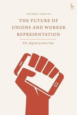 The Future of Unions and Worker Representation 1