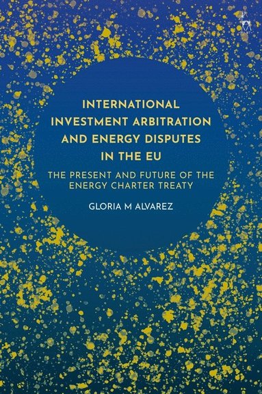 bokomslag International Investment Arbitration and Energy Disputes in the EU