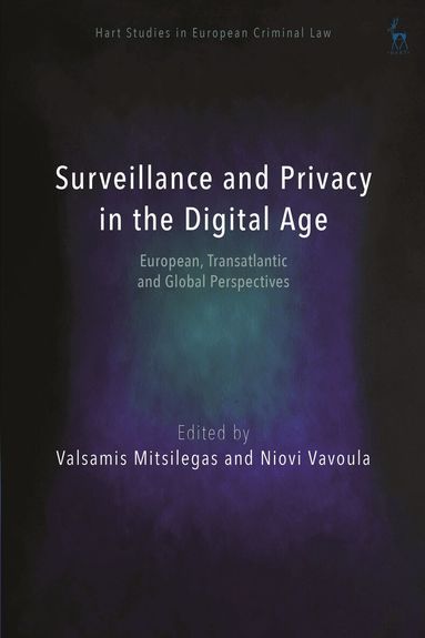 Valsamis Mitsilegas, Niovi Vavoula - Surveillance and Privacy in the Digital Age, Inbunden