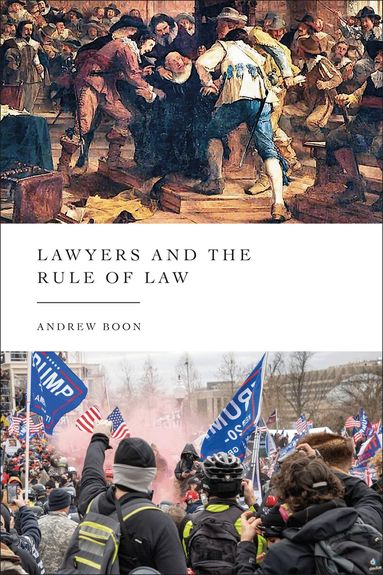 Andrew Boon - Lawyers and the Rule of Law, Inbunden