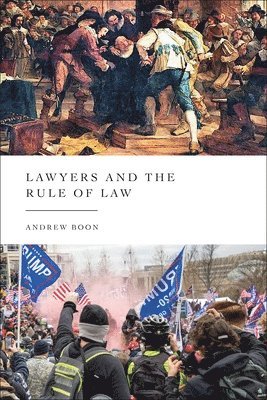 Andrew Boon, UK) Boon, Professor Andrew (City, University of London - Lawyers and the Rule of Law, Inbunden