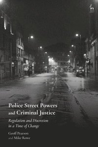 bokomslag Police Street Powers and Criminal Justice