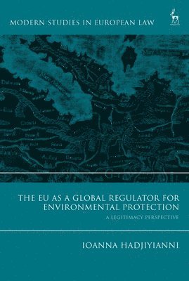 bokomslag The EU as a Global Regulator for Environmental Protection