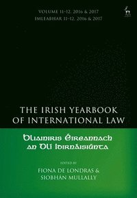 bokomslag The Irish Yearbook of International Law, Volume 11-12, 2016-17