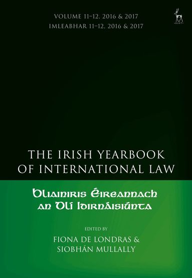 Fiona de Londras, Siobhán Mullally - Irish Yearbook of International Law, Volume 11-12, 2016-17, Inbunden