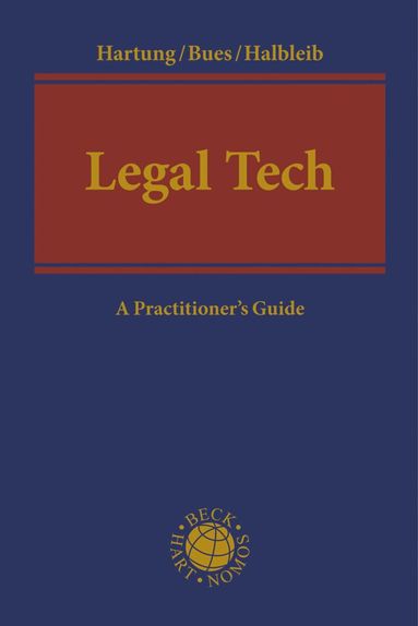 Markus Hartung, Micha-Manuel Bues, Gernot Halbleib - Legal Tech, Inbunden