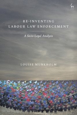 Re-Inventing Labour Law Enforcement 1