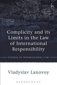 bokomslag Complicity and its Limits in the Law of International Responsibility