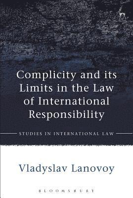 bokomslag Complicity and its Limits in the Law of International Responsibility