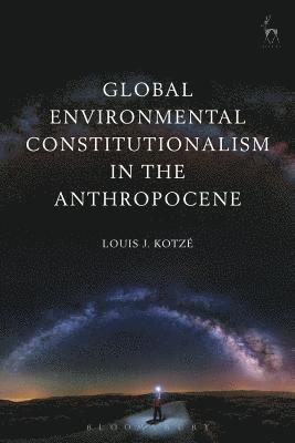 bokomslag Global Environmental Constitutionalism in the Anthropocene