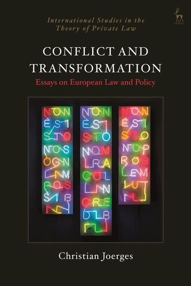 Christian Joerges, Hugh Collins - Conflict and Transformation, Inbunden