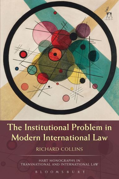 Richard Collins, Craig Martin Scott - Institutional Problem in Modern International Law, Häftad