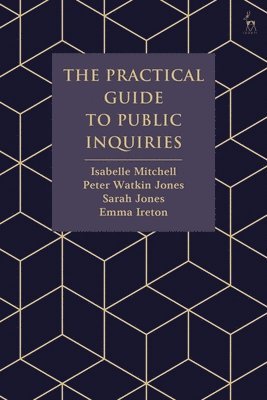 bokomslag The Practical Guide to Public Inquiries