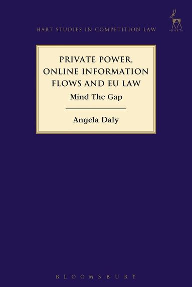Angela Daly - Private Power, Online Information Flows and EU Law, Häftad