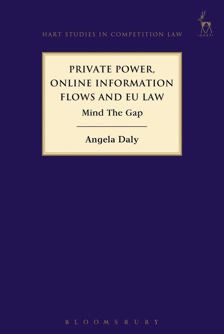 Private Power, Online Information Flows and EU Law 1