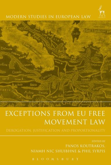 Panos Koutrakos, Niamh Nic Shuibhne, Phil Syrpis - Exceptions from EU Free Movement Law, Häftad