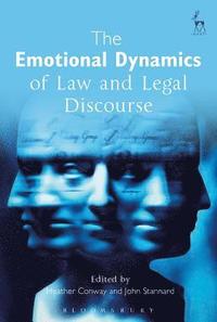 bokomslag The Emotional Dynamics of Law and Legal Discourse
