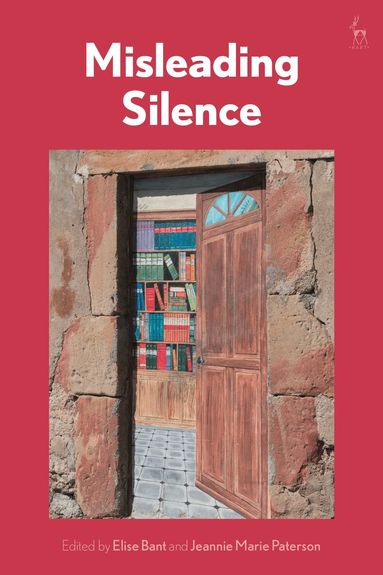 Elise Bant, Jeannie Marie Paterson - Misleading Silence, Inbunden