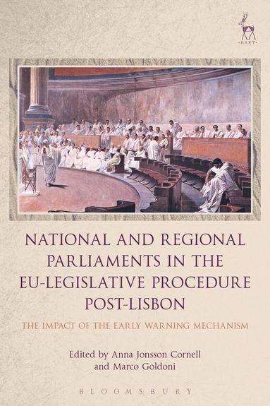 Anna Jonsson Cornell, Marco Goldoni - National and Regional Parliaments in the EU-Legislative Procedure Post-Lisbon, Häftad